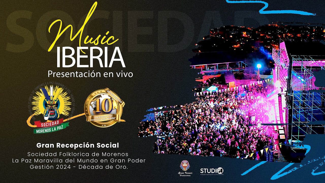 Iberia - Presentación en vivo 2024 / Sociedad Folklorica de Morenos La Paz Maravilla del Mundo