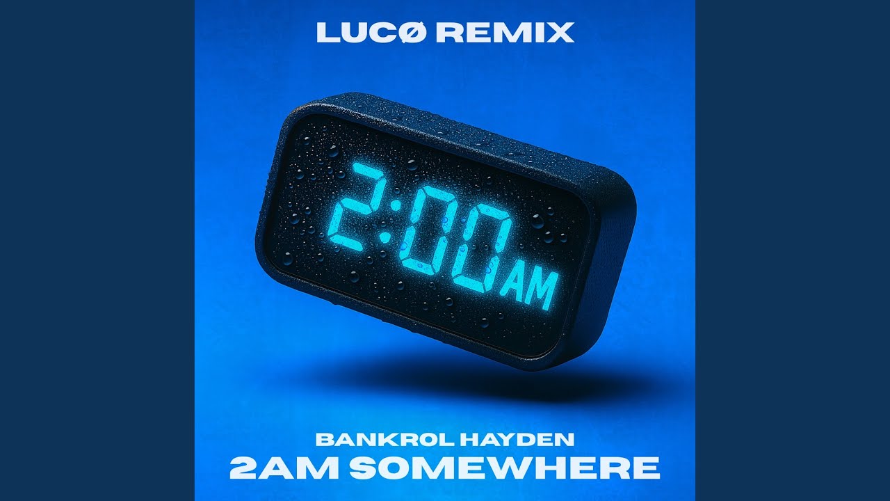 2AM Somewhere (LUCØ Remix)