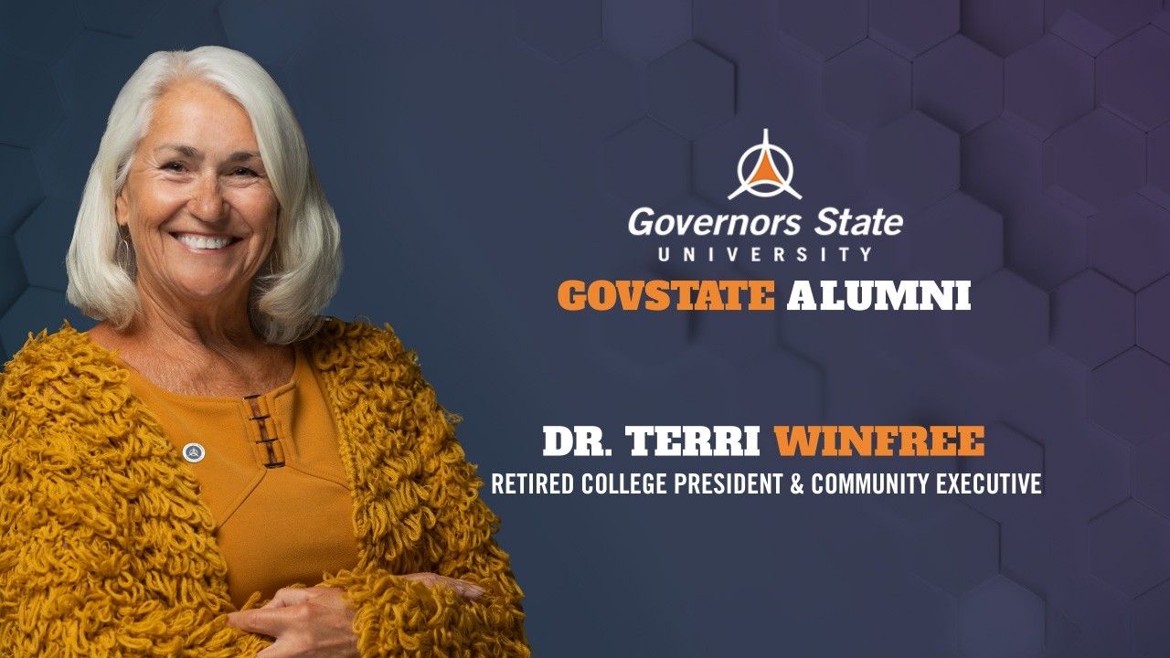 Dr. Terri Winfree - Retired College President, Community Executive & GovState Alumna