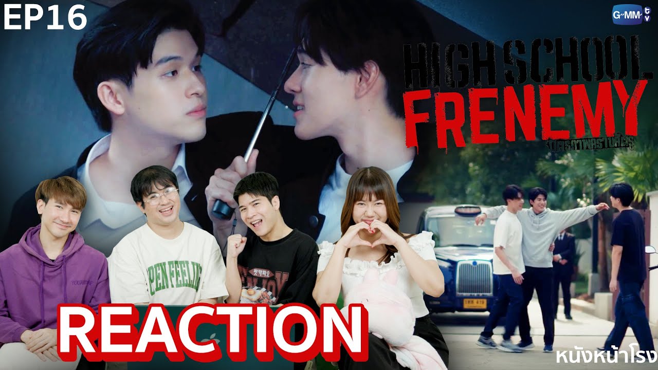 [EP.16] จบโคตรดี จบโคตรสวย #สกายนานิ  มิตรภาพคราบศัตรู  High School Frenemy REACTION 🖤