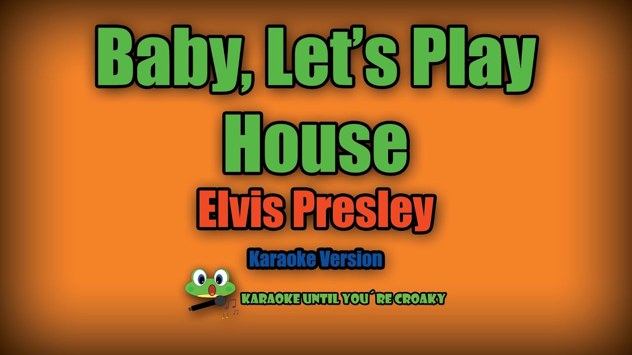 Baby, Let's Play House - Elvis Presley (Karaoke Version with Lyrics)