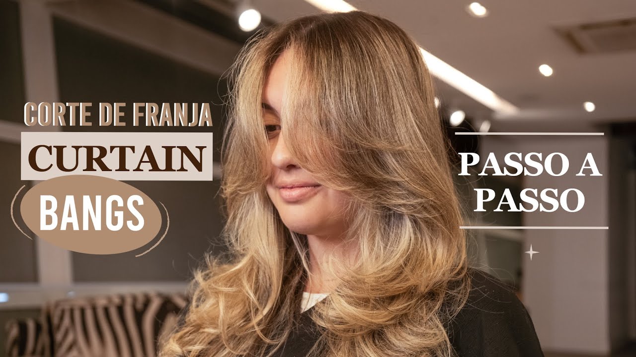 (VÍDEO AULA) CORTE DE FRANJA - CURTAIN BANGS | PASSO A PASSO