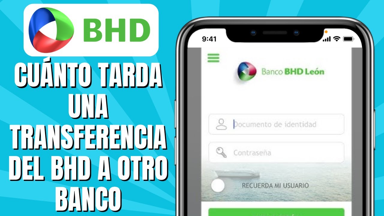 Cu&aacute;nto Tarda Una Transferencia Del BHD A Otro Banco