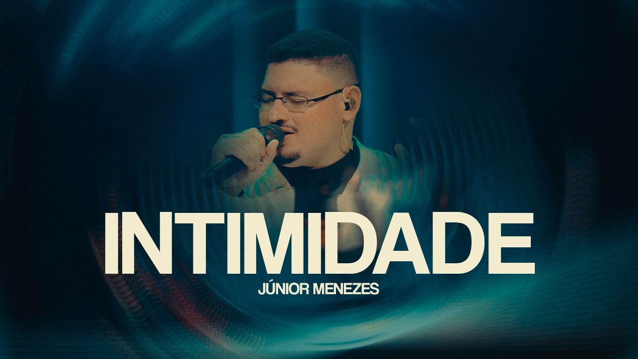 INTIMIDADE // JÚNIOR MENEZES // EP INTIMIDADE