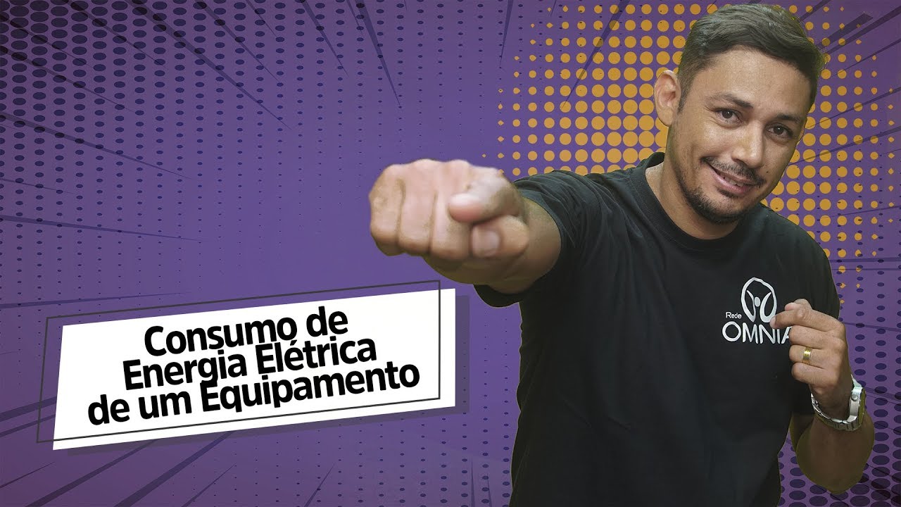 Consumo de Energia Elétrica de um Equipamento - Brasil Escola