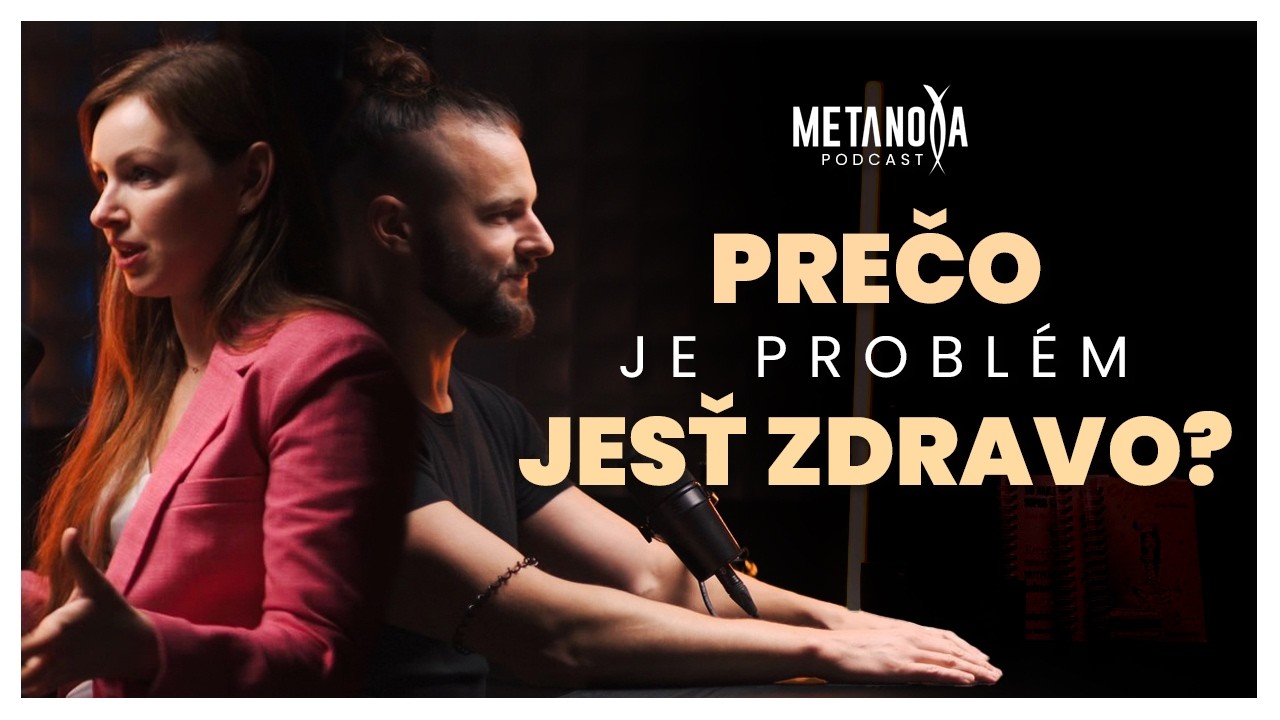 Prečo sme TLSTÍ, nemáme sa radi a nevieme JESŤ ZDRAVO? Jedalnicky.sk | Metanoya Podcast