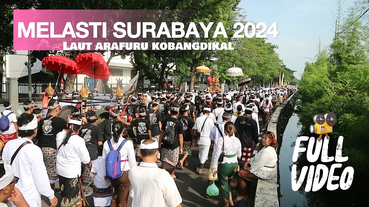 Melasti Surabaya 2024 Laut Arafuru Kobangdikal - Full Video