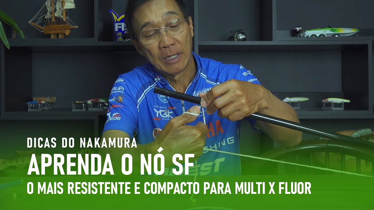 Aprenda o nó SF - O mais resistente e compacto para multi x fluor. Dicas do Nakamura