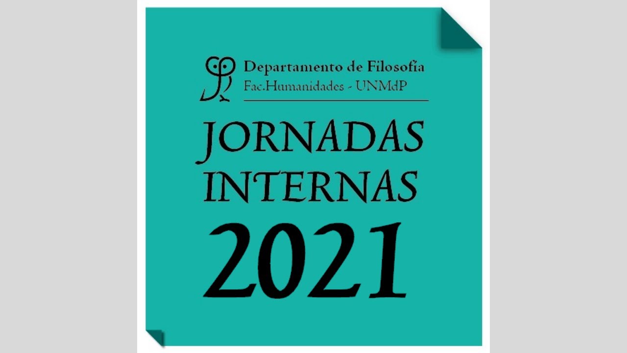 Jornadas Internas del Departamento de Filosof&iacute;a 2021: D&iacute;a 1