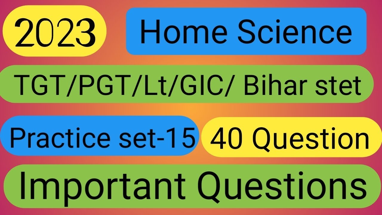TGT/PGT/Bihar stet Home science practice set -15