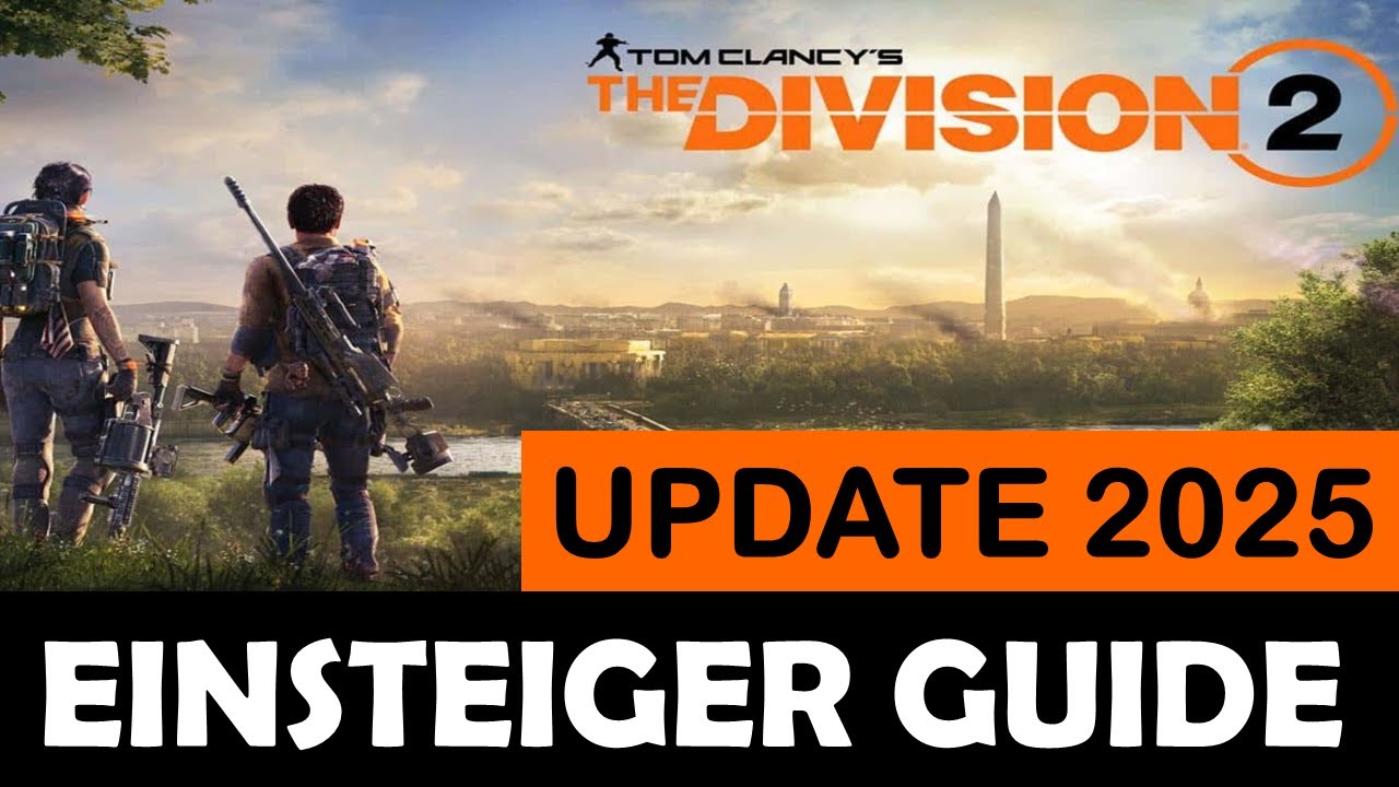 THE DIVISION 2 💀 Einsteiger Guide 2025 ! ERFOLGREICHER Start für NEUE SPIELER mit DIESEN TIPPS !