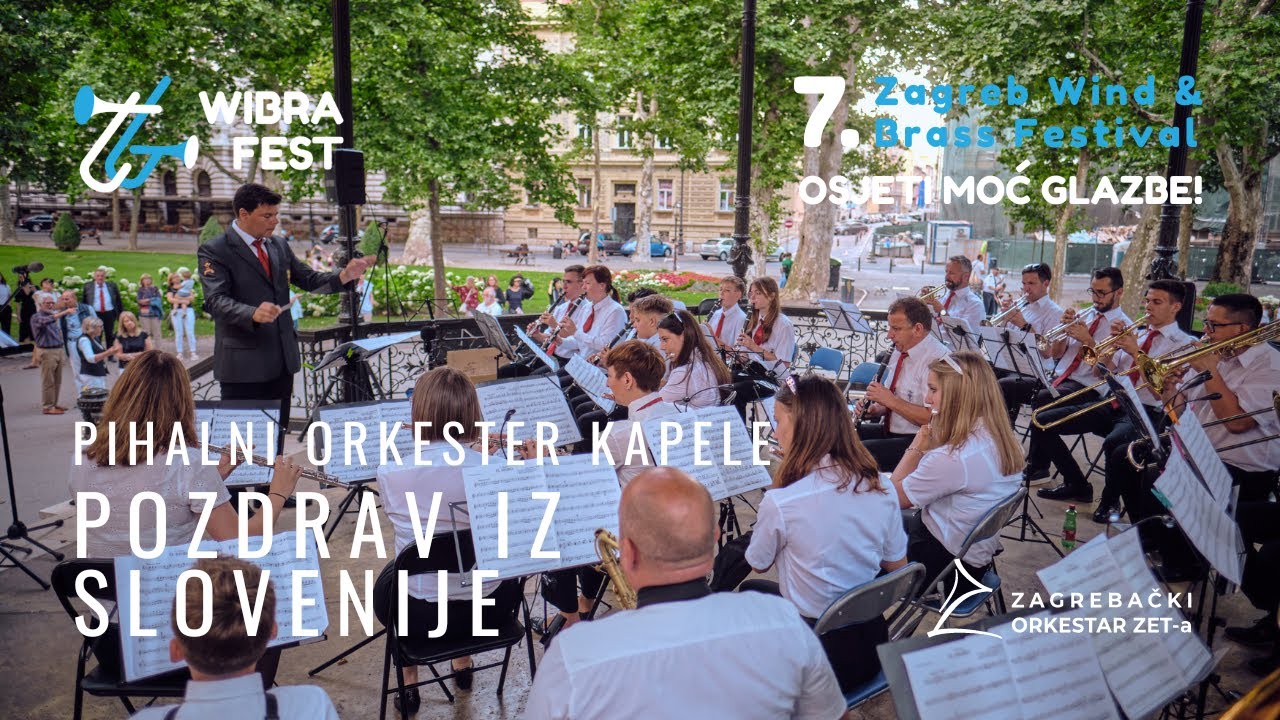 Pozdrav iz Slovenije - Pihalni orkester Kapele - 7. Zagreb Wind and Brass Festival - ZG WIBRA