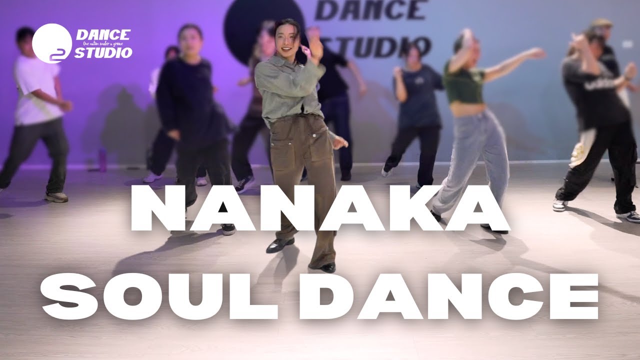 NANAKA SOUL DANCE BEGINNER | O2 DANCE STUDIO