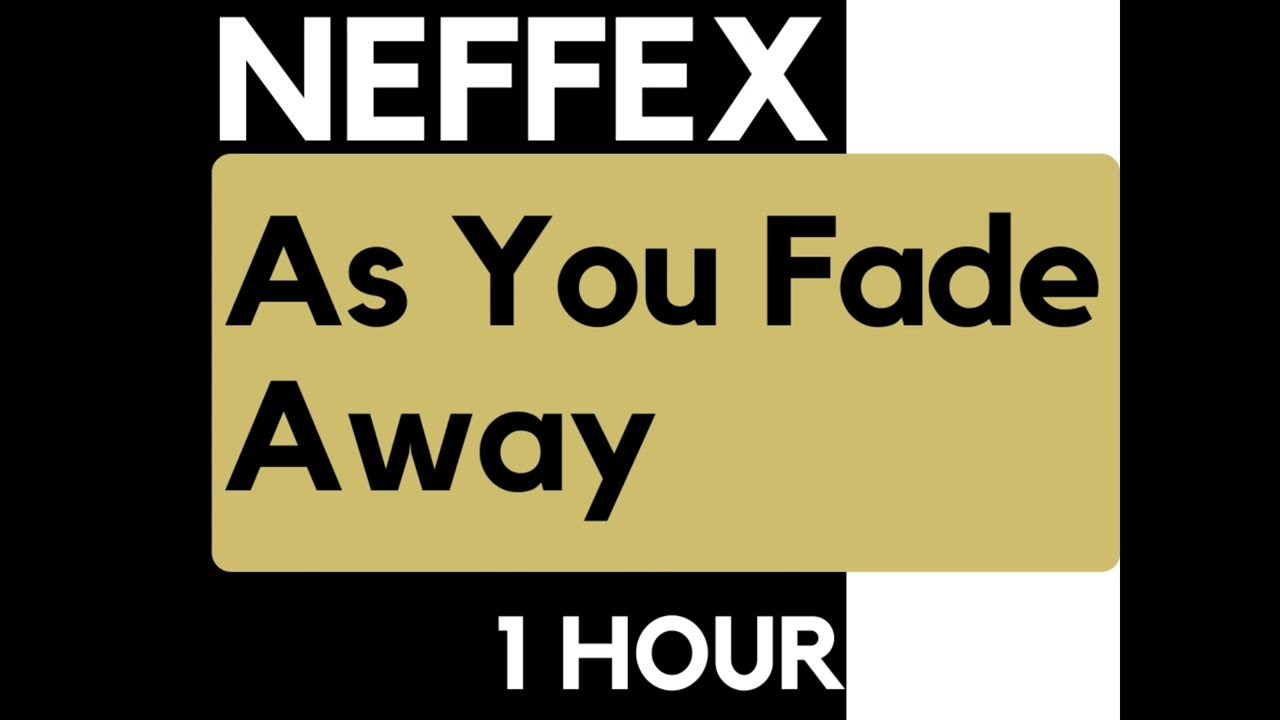 NEFFEX - As You Fade Away [1 HOUR Loop]
