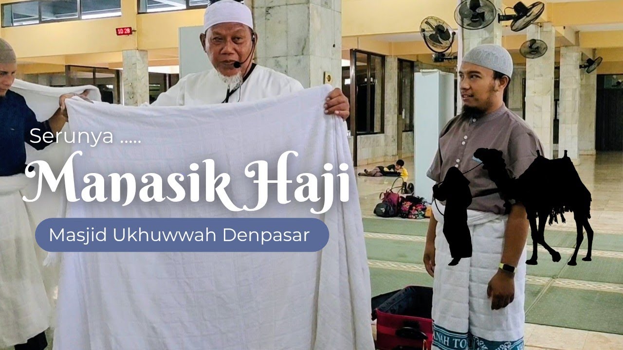 Manasik Haji Masjid Ukhuwwah Denpasar