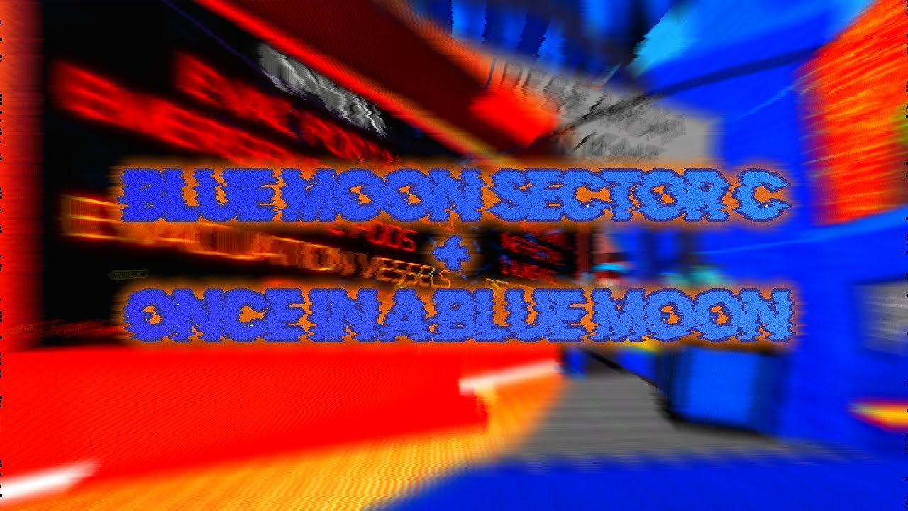 FEU - Blue Moon: Sector C [Extreme] & Once in a Blue Moon [Ultimate]