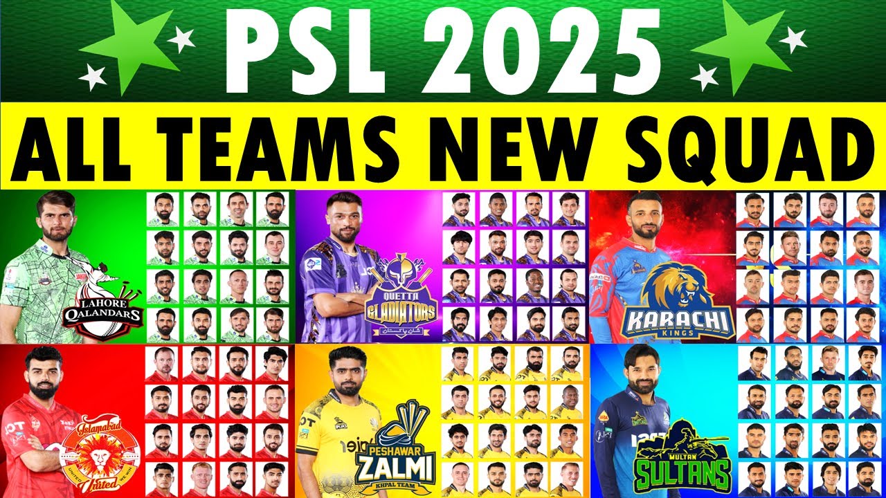 PSL 2025 Squads | PSL 2025 All Teams Squad | Pakistan Super League 2025 All teams squad
