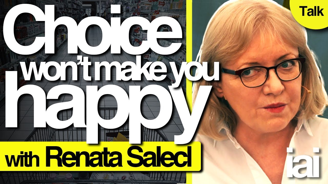 The anxiety of choice | Renata Salecl