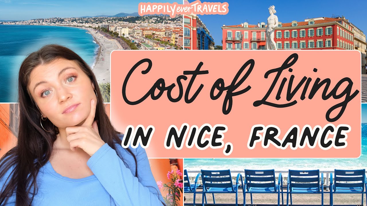 How Much Does It Cost to Live in Nice, France? | Monthly Expenses Breakdown