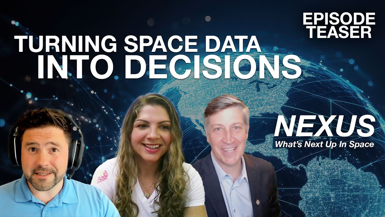 From Data to Decisions: How AI Transforms Real-Time Decisions in Space | NEXUS Ep. 2