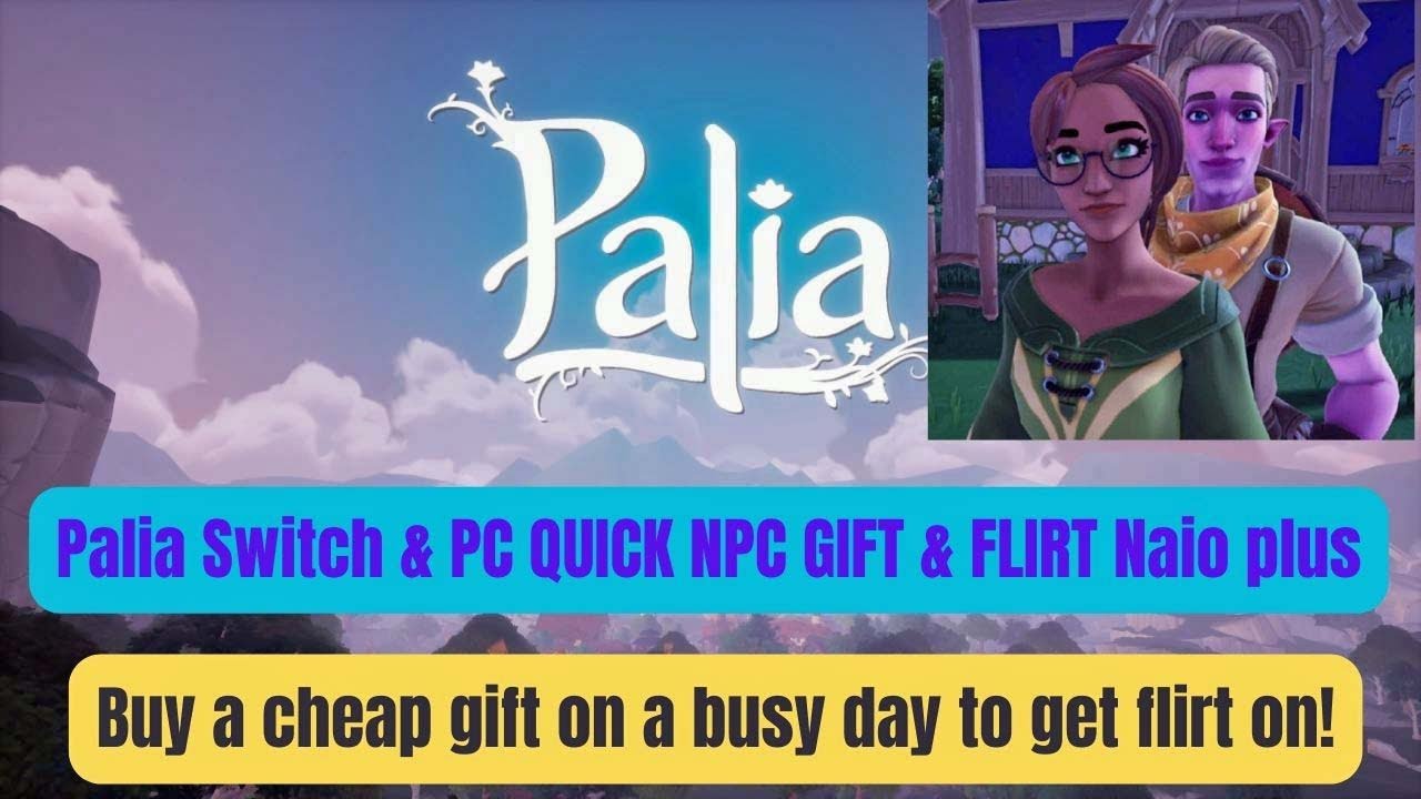 palia TIPS TRICKS quick gift flirt with NPC Naio on busy day To Level Up Friendship & Get SEED early