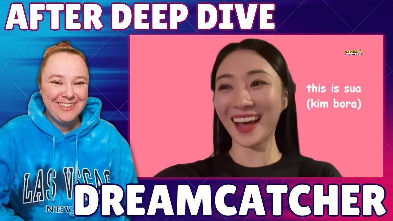 DREAMCATCHER REACTION - After Deep Dive: SuA