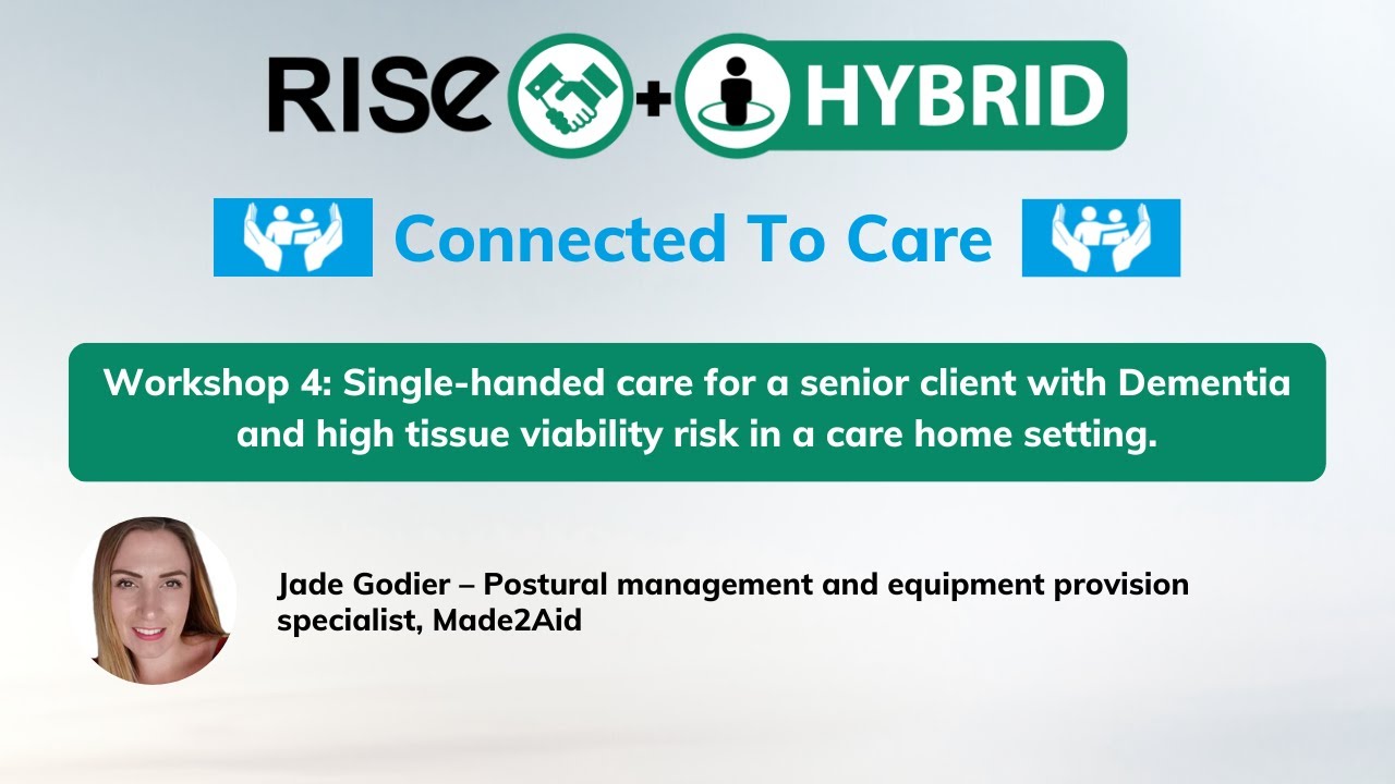Workshop 4: Single-handed care for a Dementia client in a care home setting.