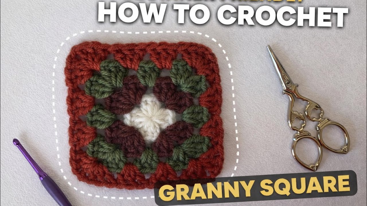 Beginner Friendly Crochet Granny Square Tutorial 