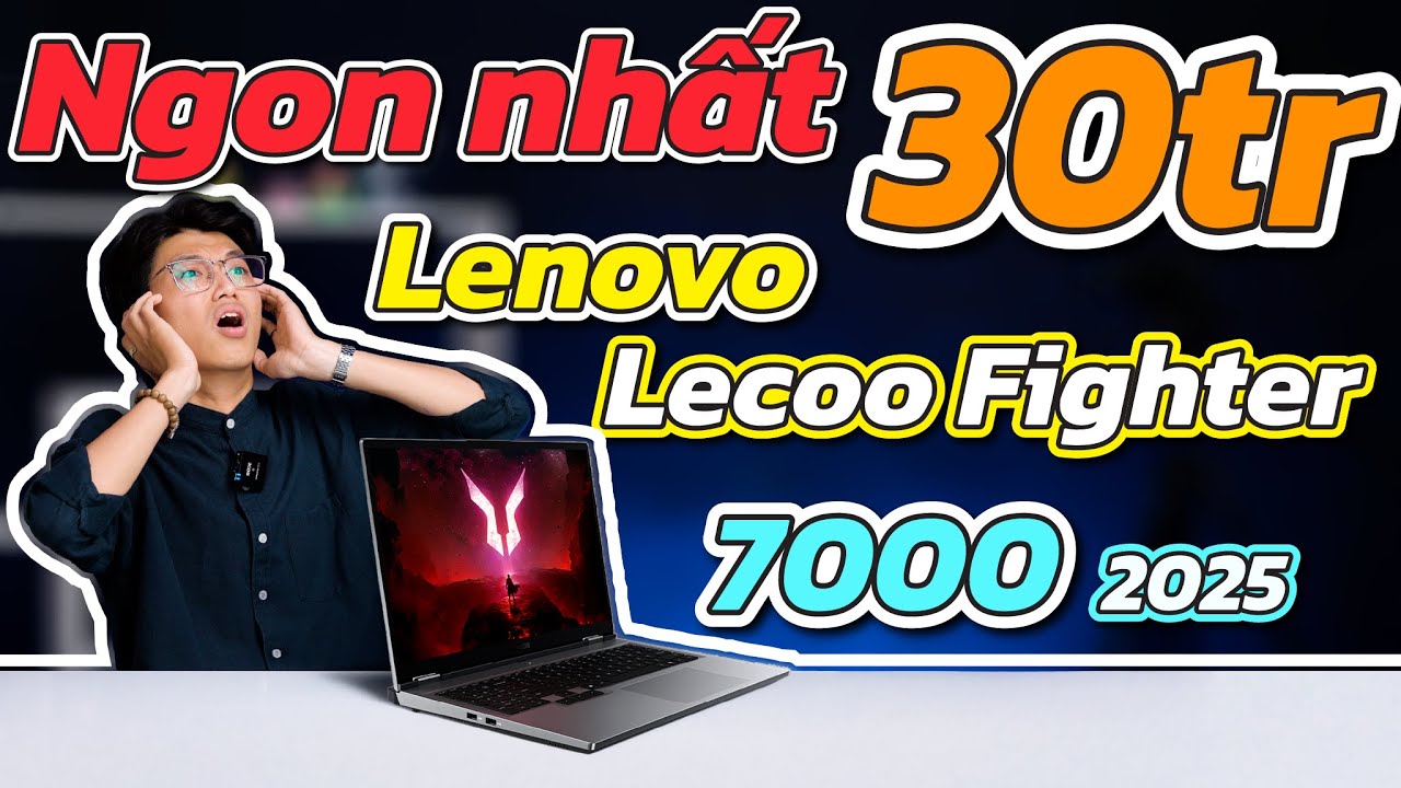 Chiếc Laptop này NGON NHẤT tầm giá 30 triệu? NEWS (Lenovo) Lecoo Fighter 7000 2025 | TGS365