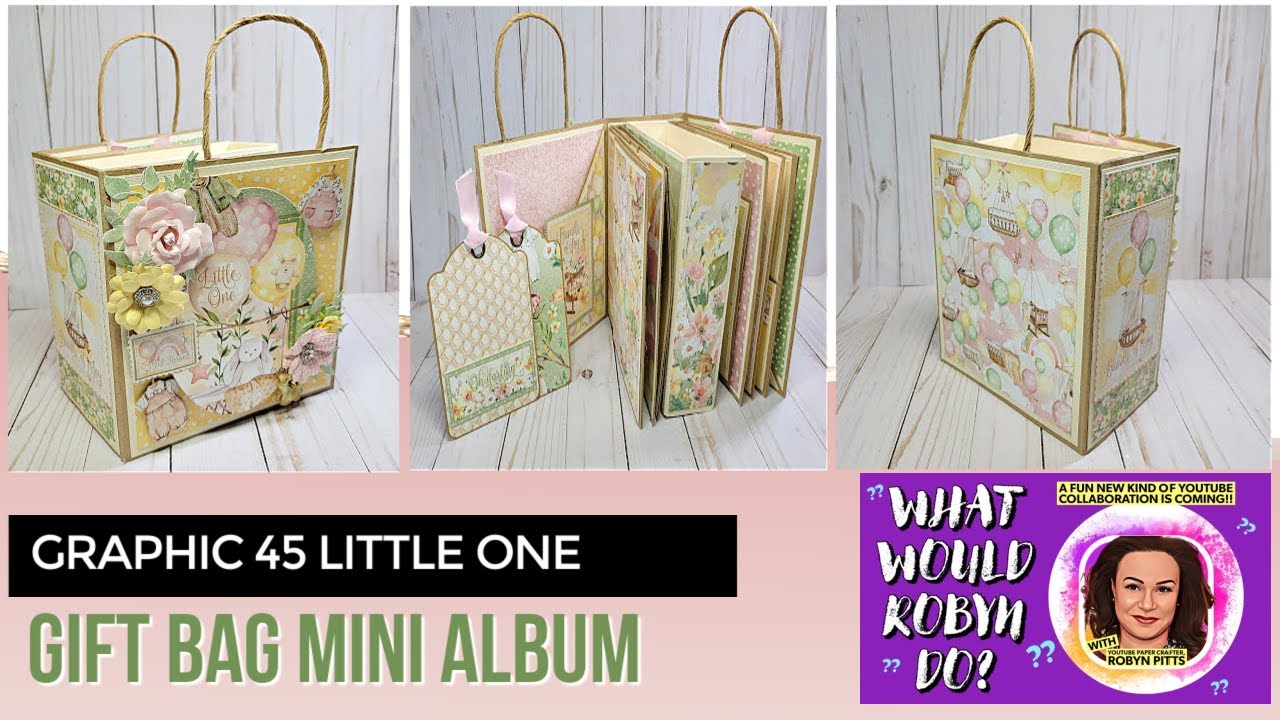 GRAPHIC 45 LITTLE ONE GIFT BAG MINI ALBUM &  NEW COLLAB WITH POSH PAPER LADY!