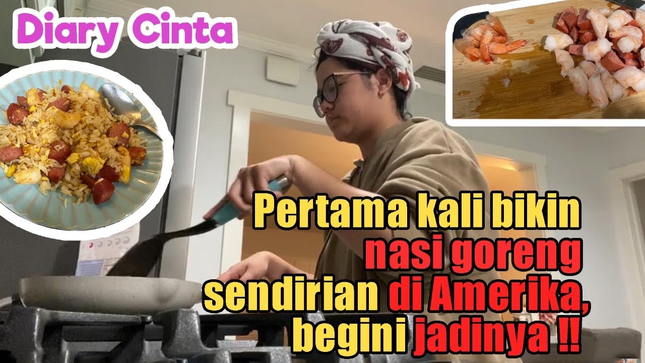 DIARY CINTA ‼️ PERTAMA KALI MASAK NASI GORENG DI AMERIKA, RASANYA GIMANA YAH ⁉️