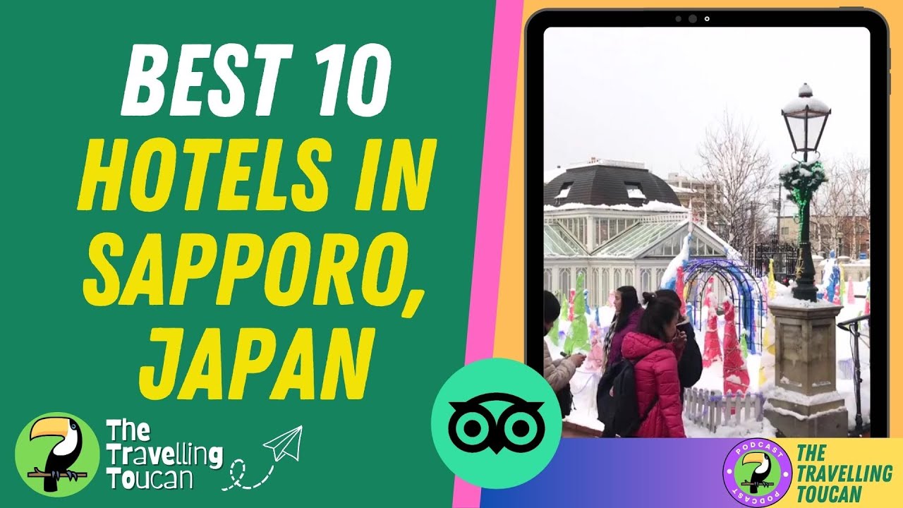 Top 10 Best Traveler TripAdvisor Rated Hotels in Sapporo, Japan  | 🦜 #TheTravellingToucan