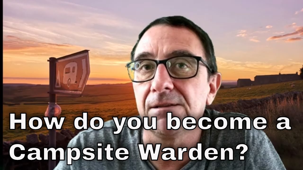 How do you become a Campsite / Caravan site warden?