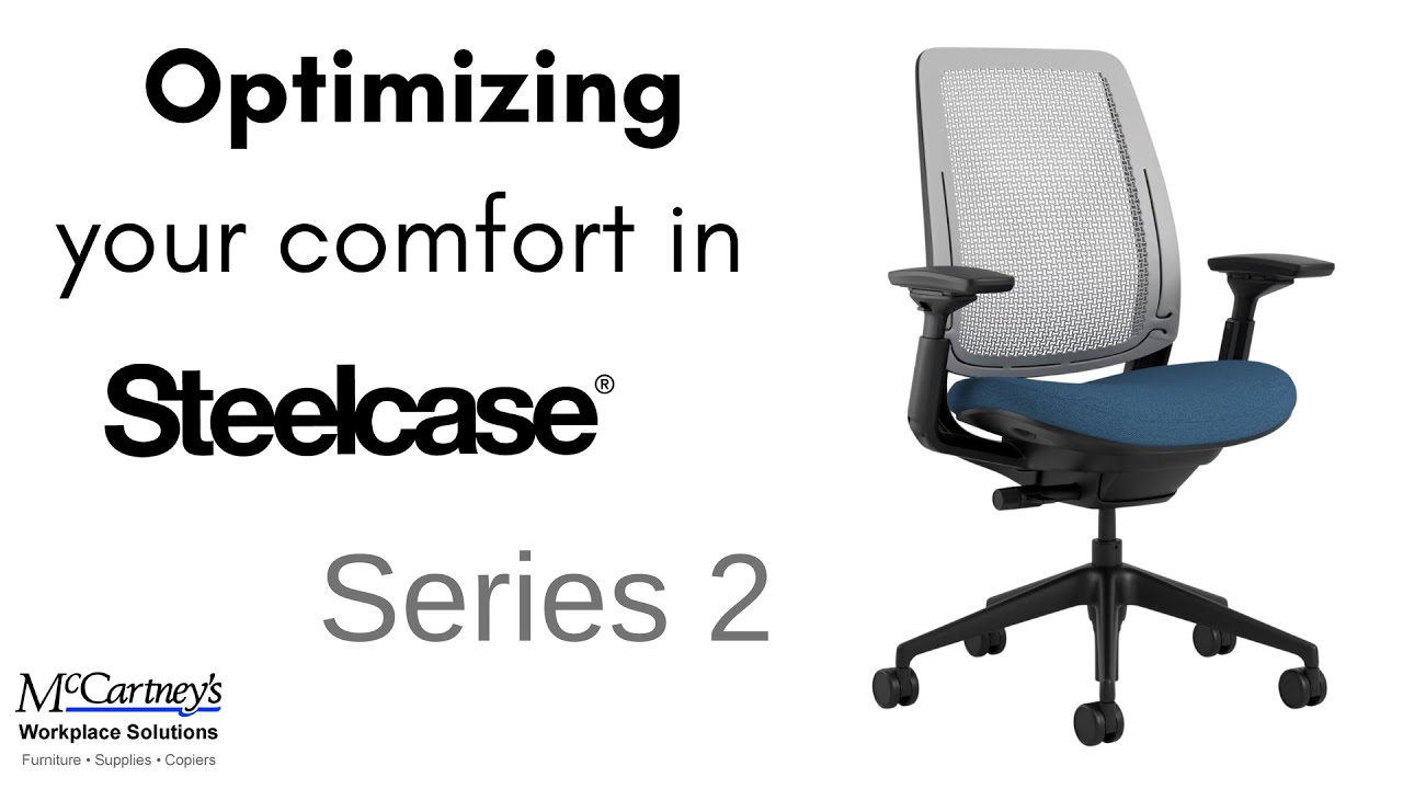 Optimizing your comfort in Steelcase Series 2