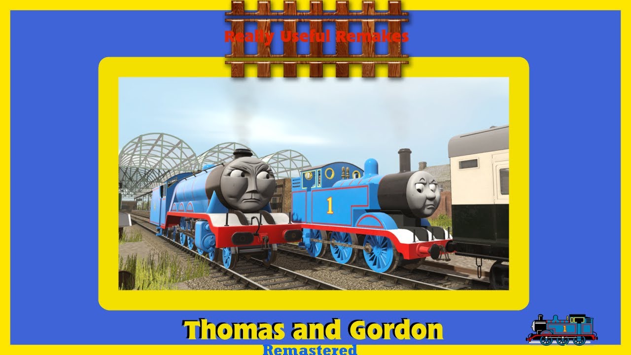 Really Useful Remakes | S1 Ep1 | Thomas and Gordon *Remastered*