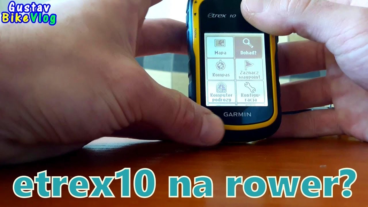 Garmin etrex10 - czy dobry na rowerowe przejażdżki?