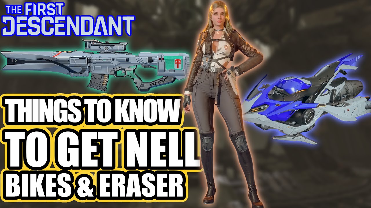 FIRST DESCENDANT: Things You NEED TO KNOW When Farming For NELL Parts, BIKES Parts & ERASER Scout