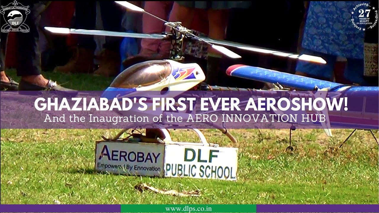 DLF Public School Aero Innovation Hub Inauguration show