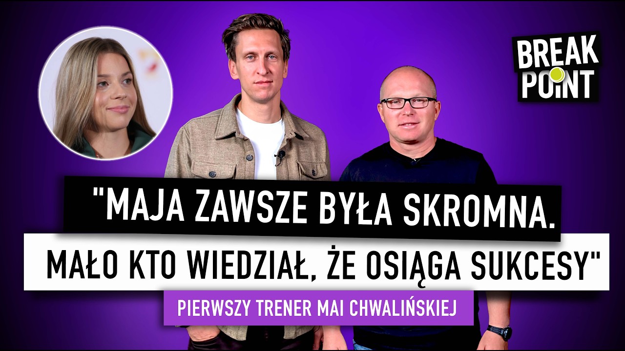 CZYM WYR&Oacute;ŻNIAŁA SIĘ MAJA CHWALIŃSKA I JAK TRENOWAŁA? PIERWSZY TRENER OPOWIADA O KULISACH WSP&Oacute;ŁPRACY