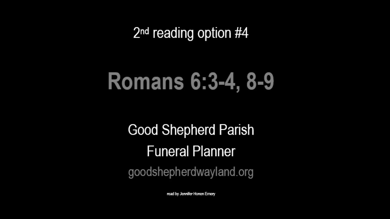 Romans 6:3-4, 8-9 (short)