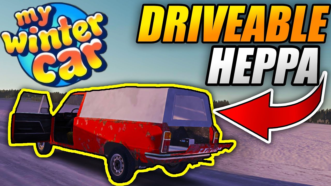 DRIVEABLE HEPPA   A NEW PICKUP YOU CAN DRIVE in MY WINTER CAR