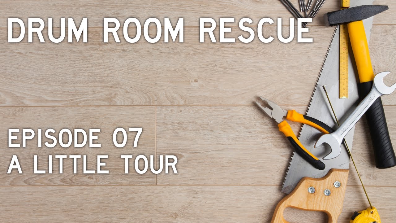 Drum Room Rescue: Episode 07– A Little Tour
