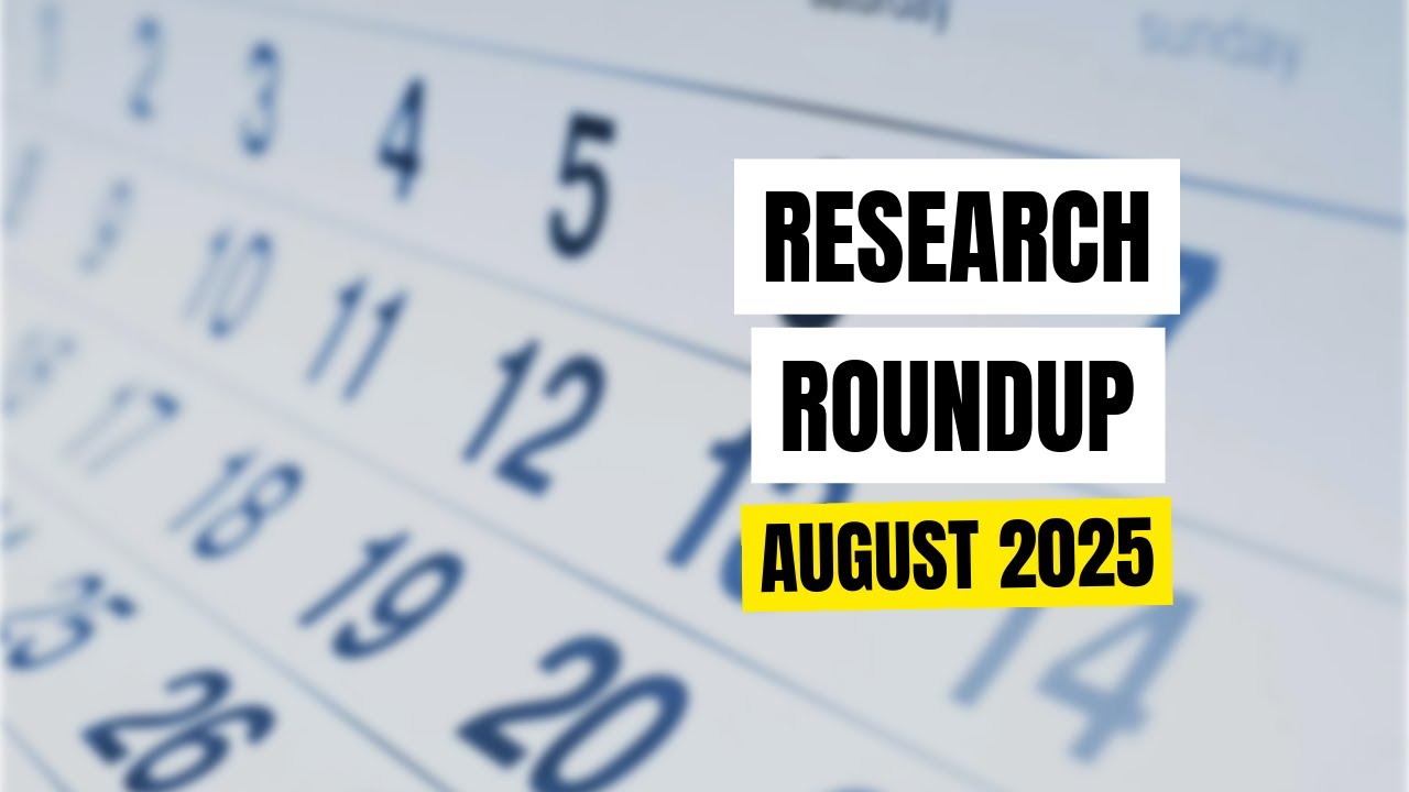 August 2025 Research Roundup