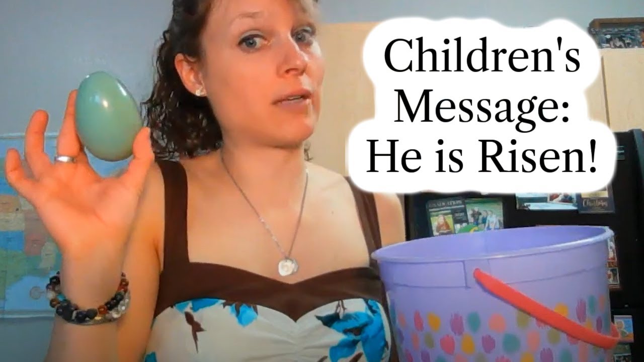 Children's Sermon Lesson: He is Risen! Happy Easter! John 20:1-18 for April 4, 2021
