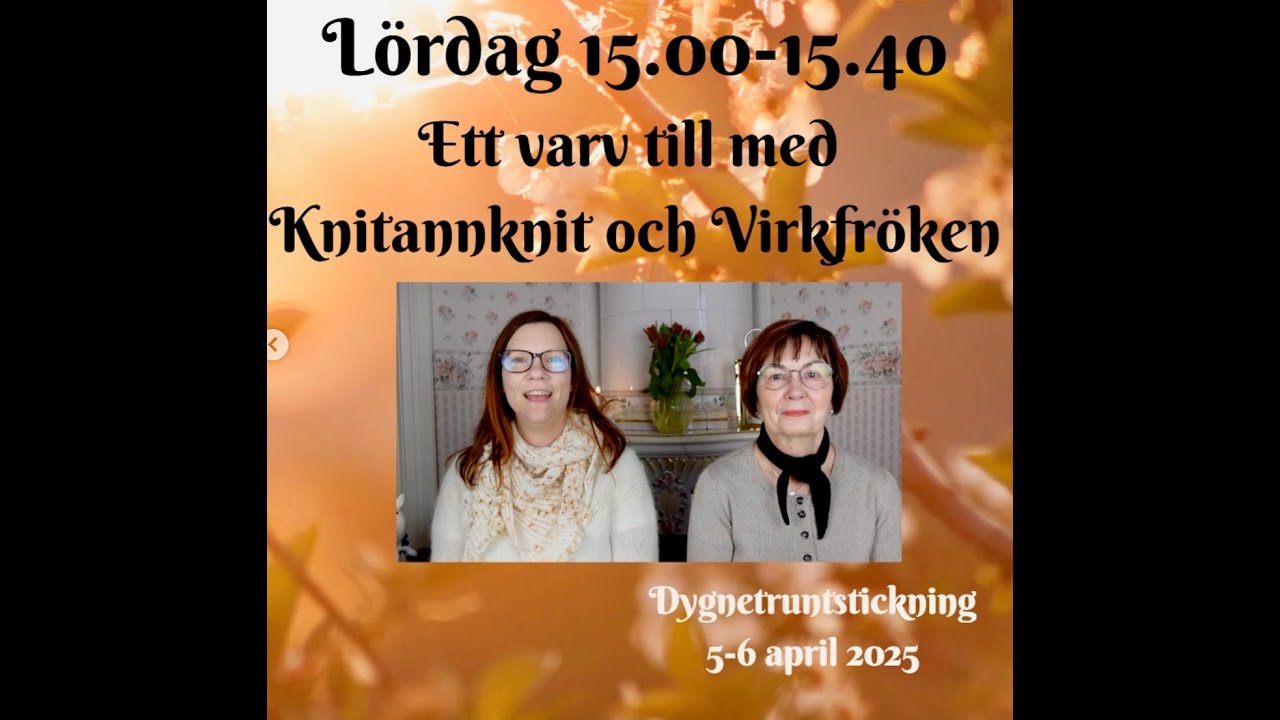 Dygnet runt stickning. 5-6 april 2025