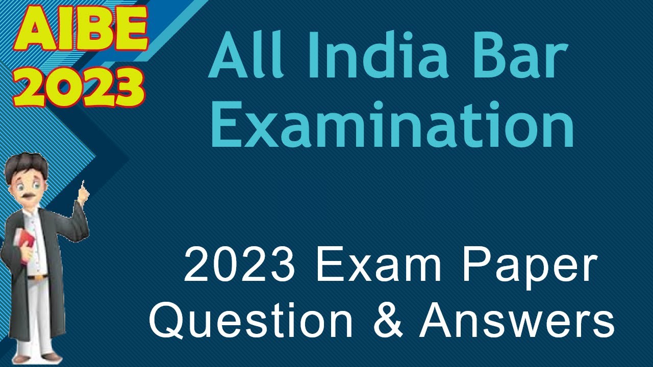 AIBE EXAM 2023 QUESTIONS AND ANSWERS - EXAM PAPAER all india bar exam solved papers