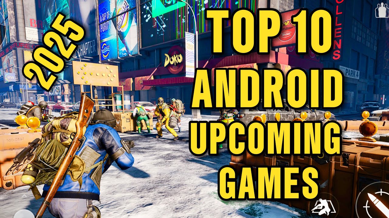 Top 10 Android Pre-Registered Games Coming in 2025