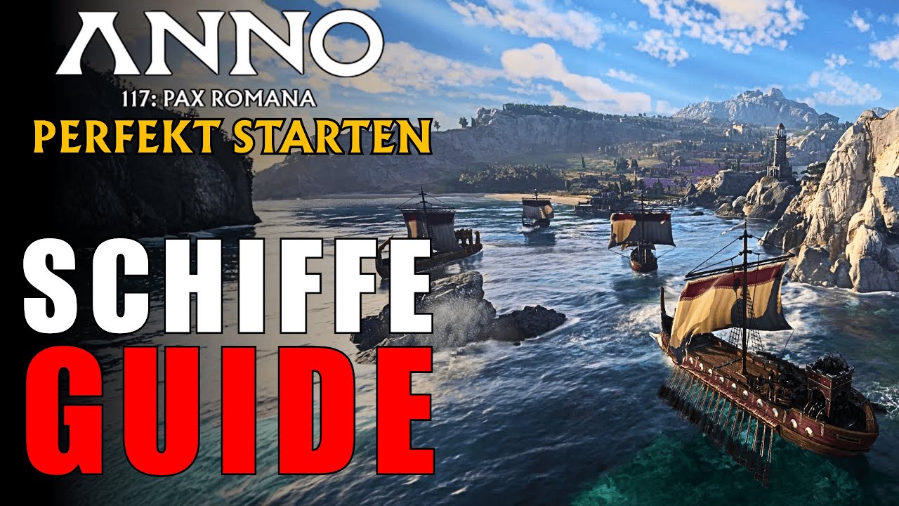 ANNO 117 Pax Romana: So baust & nutzt du Schiffe richtig | Flotten & Schiffe Komplett Guide Deutsch