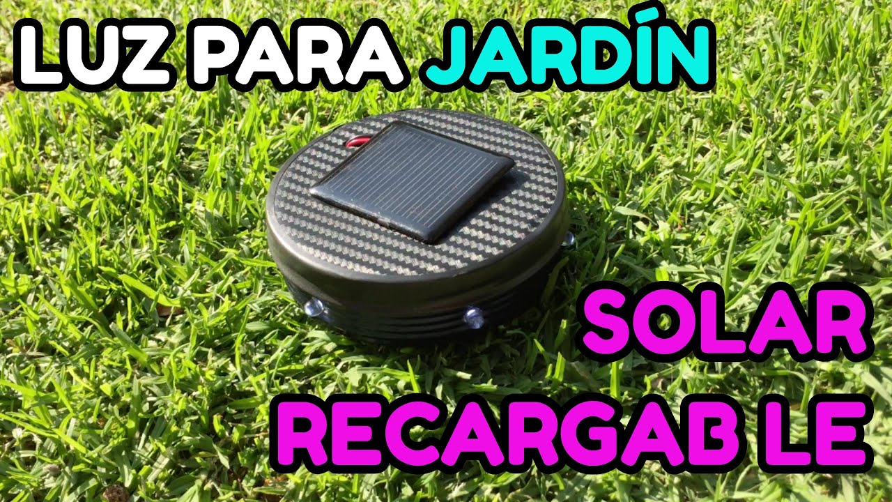HAZ UNA LUZ NOCTURNA PARA JARDÍN RECARGABLE (CELDA SOLAR)