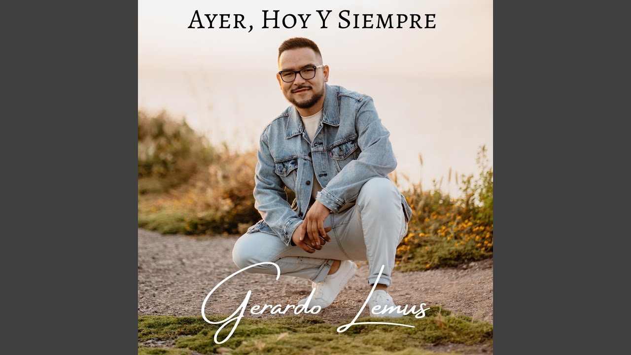 Ayer, Hoy y Siempre